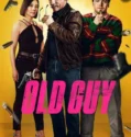 Film Sub Indo Old Guy (2024)